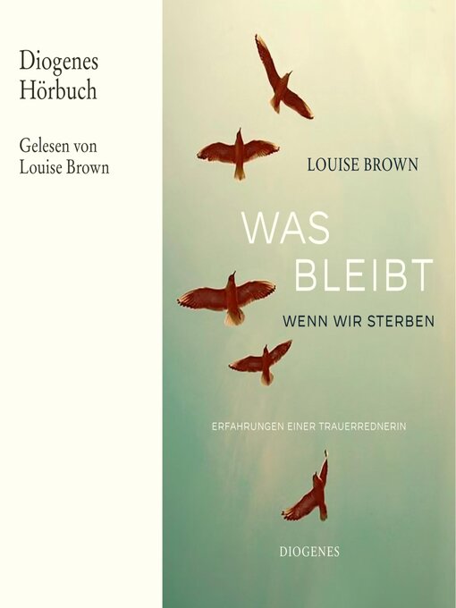Title details for Was bleibt, wenn wir sterben by Louise Brown - Available